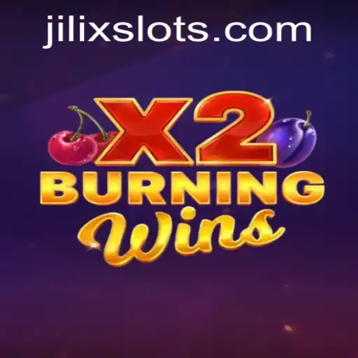 Exploring the Thrills of BurningWinsX2 in the Era of JILIX