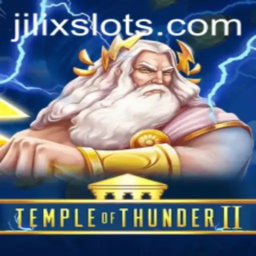 Unleashing the Power of 'Temple of Thunder II' and the Mysterious 'JILIX'